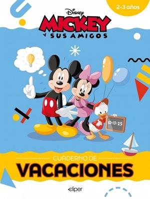 MICKEY Y SUS AMIGOS. CUADERNO DE VACACIONES (2-3 AÑOS) (DISNEY. CUADERNO DE VACA | 9788419487681 | DISNEY, DISNEY | Llibreria La Gralla | Librería online de Granollers