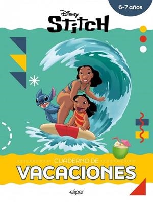 STITCH. CUADERNO DE VACACIONES (6-7 AÑOS) (DISNEY. CUADERNO DE VACACIONES) | 9788419487674 | DISNEY, DISNEY | Llibreria La Gralla | Librería online de Granollers