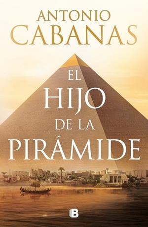HIJO DE LA PIRÁMIDE, EL | 9788466684248 | CABANAS, ANTONIO | Llibreria La Gralla | Llibreria online de Granollers