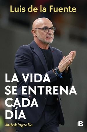 VIDA SE ENTRENA CADA DÍA, LA | 9788466682961 | DE LA FUENTE, LUIS | Llibreria La Gralla | Llibreria online de Granollers