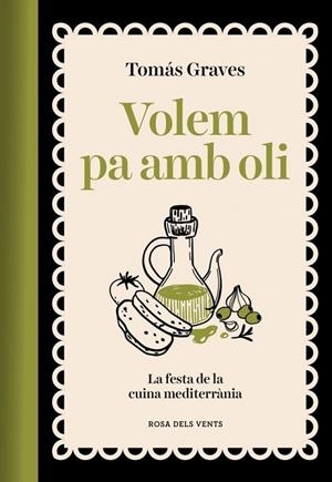 VOLEM PA AMB OLI | 9791387653491 | GRAVES, TOMAS | Llibreria La Gralla | Llibreria online de Granollers