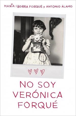 NO SOY VERÓNICA FORQUÉ | 9788419820082 | IBORRA FORQUÉ, MARÍA / ÁLAMO, ANTONIO | Llibreria La Gralla | Llibreria online de Granollers