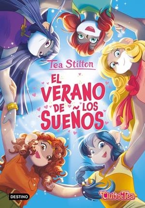 VERANO DE LOS SUEÑOS, EL | 9788408317913 | STILTON, TEA | Llibreria La Gralla | Librería online de Granollers