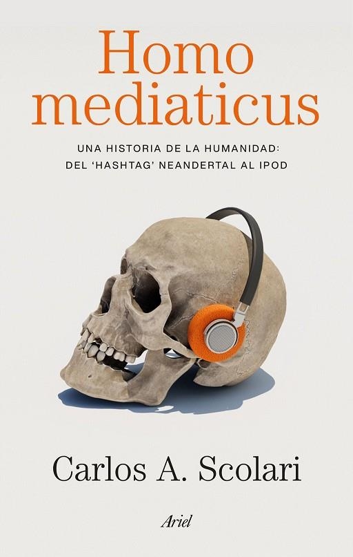 HOMO MEDIATICUS | 9788434440647 | SCOLARI, CARLOS ALBERTO | Llibreria La Gralla | Llibreria online de Granollers