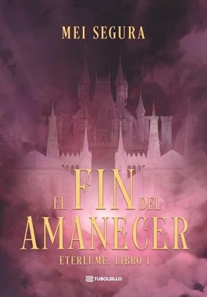 EL FIN DEL AMANECER | 9791387739409 | SEGURA, MEI | Llibreria La Gralla | Librería online de Granollers