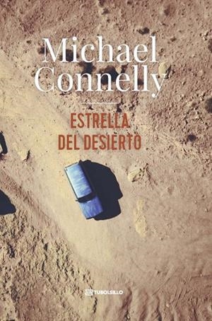ESTRELLA DEL DESIERTO | 9791387739362 | CONNELLY, MICHAEL | Llibreria La Gralla | Llibreria online de Granollers