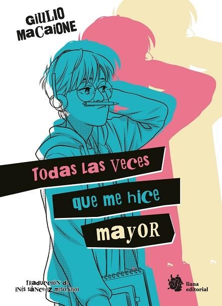 TODAS LAS VECES QUE ME HICE MAYOR | 9788410158467 | MACAIONE, GIULIO | Llibreria La Gralla | Llibreria online de Granollers