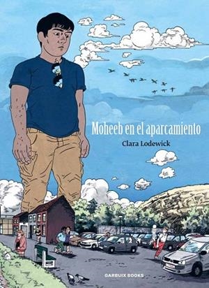 MOHEEB EN EL APARCAMIENTO | 9788419393760 | LODEWICK, CLARA | Llibreria La Gralla | Llibreria online de Granollers