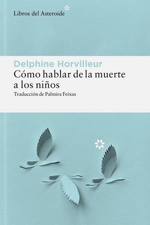 CÓMO HABLAR DE LA MUERTE A LOS NIÑOS | 9788410178885 | HORVILLEUR, DELPHINE | Llibreria La Gralla | Llibreria online de Granollers