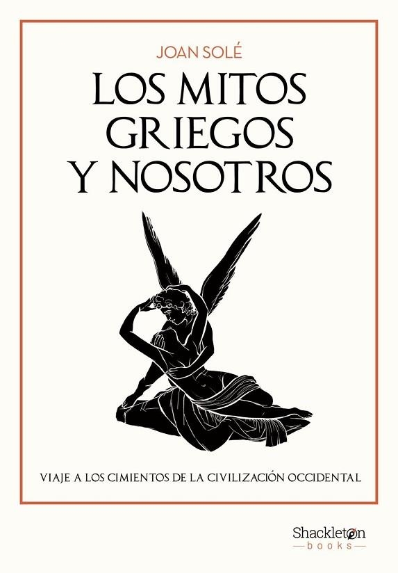MITOS GRIEGOS Y NOSOTROS, LOS | 9788413618043 | SOLÉ, JOAN | Llibreria La Gralla | Librería online de Granollers