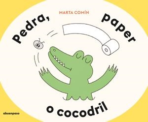 PEDRA, PAPER O COCODRIL | 9788410016569 | COMÍN, MARTA | Llibreria La Gralla | Llibreria online de Granollers