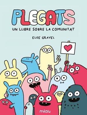 PLEGATS: UN LLIBRE SOBRE LA COMUNITAT | 9791388030161 | GRAVEL, ELISE | Llibreria La Gralla | Librería online de Granollers