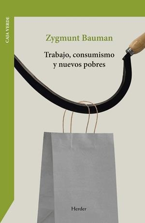 TRABAJO, CONSUMISMO Y NUEVOS POBRES | 9788425453502 | ZYGMUNT, BAUMAN | Llibreria La Gralla | Librería online de Granollers