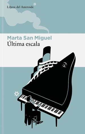 ÚLTIMA ESCALA | 9788410178403 | SAN MIGUEL FLORES, MARTA | Llibreria La Gralla | Llibreria online de Granollers
