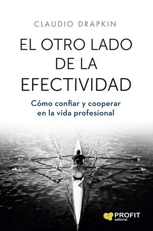 EL OTRO LADO DE LA EFECTIVIDAD | 9791387796556 | DRAPKIN SAAVEDRA, CLAUDIO | Llibreria La Gralla | Llibreria online de Granollers