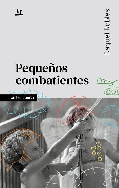 PEQUEÑOS COMBATIENTES | 9791388215001 | ROBLES, RAQUEL | Llibreria La Gralla | Llibreria online de Granollers