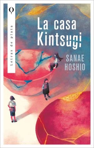 CASA KINTSUGI, LA | 9788410439283 | HOSHIO, SANAE | Llibreria La Gralla | Llibreria online de Granollers