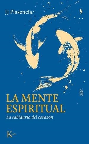 MENTE ESPIRITUAL, LA | 9788411214230 | PLASENCIA NEGRÍN, JUAN JOSE | Llibreria La Gralla | Librería online de Granollers