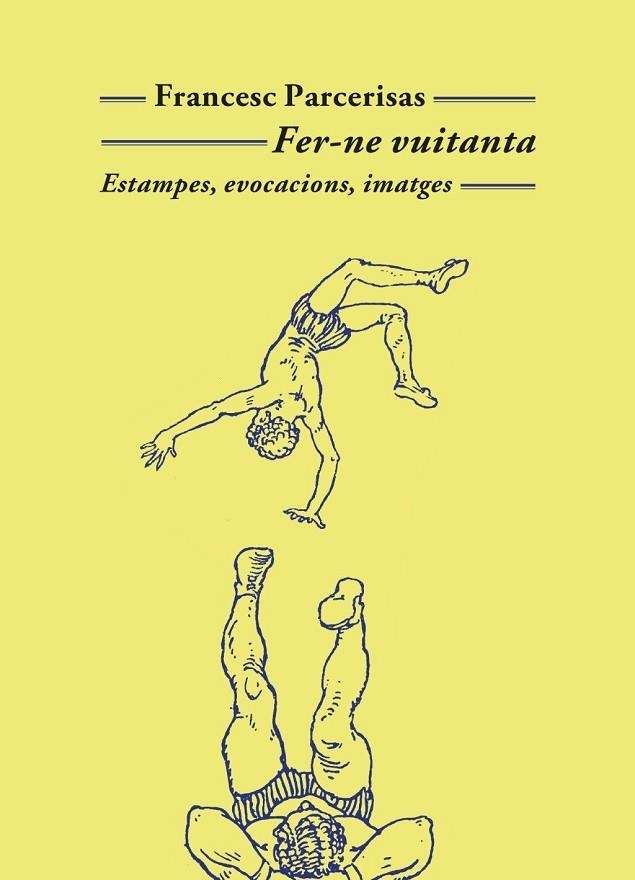 FER-NE VUITANTA | 9788477277194 | PARCERISAS, FRANCESC | Llibreria La Gralla | Llibreria online de Granollers