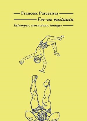 FER-NE VUITANTA | 9788477277194 | PARCERISAS, FRANCESC | Llibreria La Gralla | Llibreria online de Granollers
