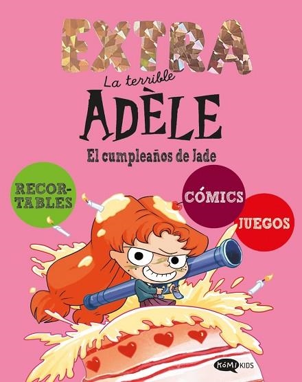 CUMPLEAÑOS DE JADE, EL  LA TERRIBLE ADÈLE EXTRA 2. EL | 9791387744267 | MR TAN | Llibreria La Gralla | Librería online de Granollers