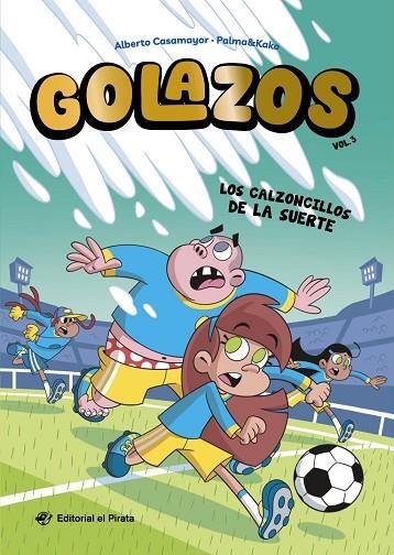 CALZONCILLOS DE LA SUERTE, LOS GOLAZOS 03 - LOS | 9791387948009 | CASAMAYOR, ALBERTO | Llibreria La Gralla | Llibreria online de Granollers