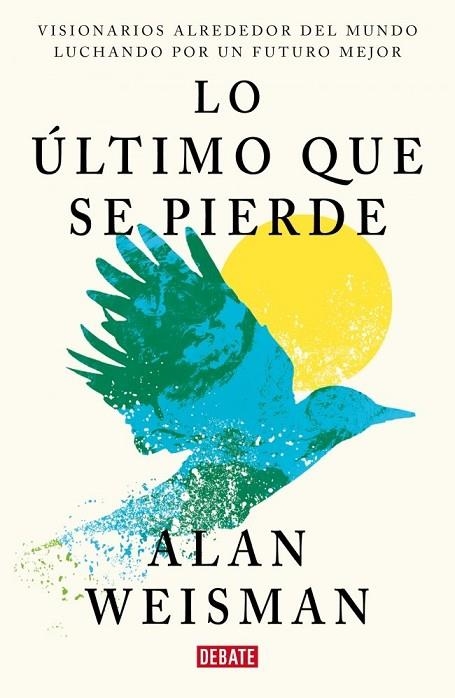 LO ÚLTIMO QUE SE PIERDE | 9791387600860 | WEISMAN, ALAN | Llibreria La Gralla | Librería online de Granollers