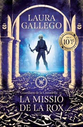MISSIÓ DE LA ROX, LA  (GUARDIANS DE LA CIUTADELLA 3) | 9788419394972 | GALLEGO, LAURA | Llibreria La Gralla | Llibreria online de Granollers