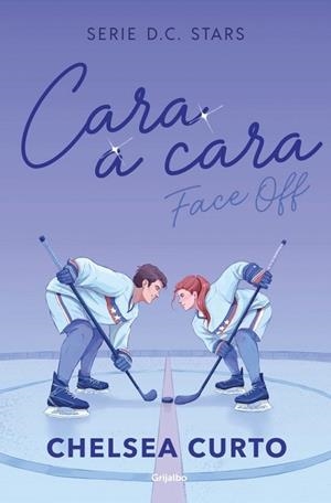 CARA A CARA (SERIE D. C. STARS 1) | 9788425373862 | CHELSEA, CURTO | Llibreria La Gralla | Llibreria online de Granollers