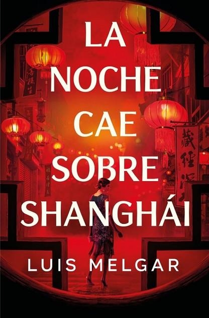 NOCHE CAE SOBRE SHANGHÁI, LA | 9788401036361 | MELGAR, LUIS | Llibreria La Gralla | Librería online de Granollers