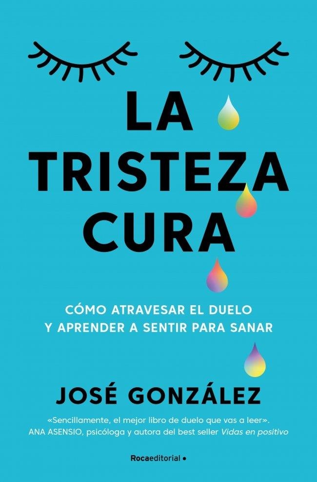 TRISTEZA CURA, LA | 9791387905187 | GONZALEZ, JOSE | Llibreria La Gralla | Librería online de Granollers