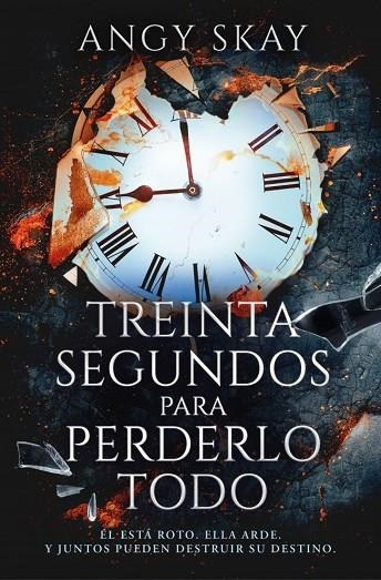 TREINTA SEGUNDOS PARA PERDERLO TODO | 9788410274099 | SKAY, ANGY | Llibreria La Gralla | Llibreria online de Granollers