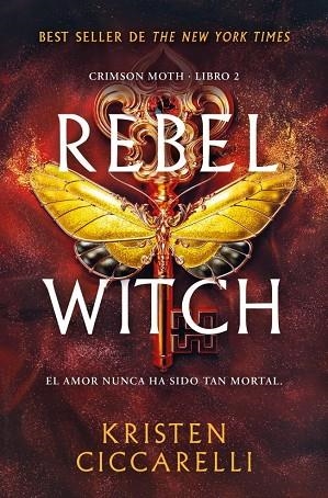 REBEL WITCH (CRIMSON MOTH. LIBRO 2) | 9791387871307 | CICCARELLI, KRISTEN | Llibreria La Gralla | Llibreria online de Granollers