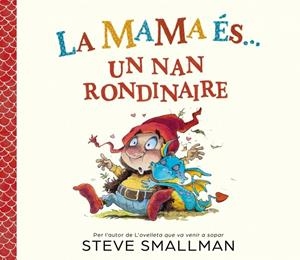 LA MAMA ÉS... UN NAN RONDINAIRE | 9788448872779 | SMALLMAN, STEVE | Llibreria La Gralla | Librería online de Granollers