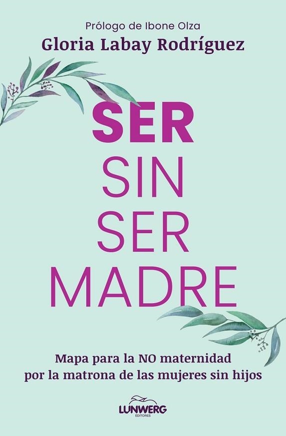 SER SIN SER MADRE | 9791387761899 | LABAY RODRÍGUEZ, GLORIA | Llibreria La Gralla | Librería online de Granollers