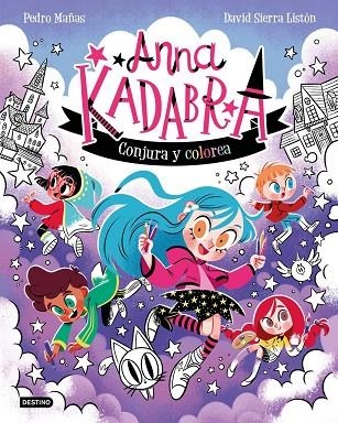 ANNA KADABRA. CONJURA Y COLOREA | 9788408319320 | PEDRO MAÑAS, PEDRO MAÑAS ; SIERRA LISTÓN, DAVID | Llibreria La Gralla | Librería online de Granollers