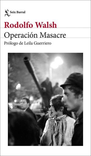 OPERACIÓN MASACRE | 9788432249860 | WALSH, RODOLFO | Llibreria La Gralla | Librería online de Granollers
