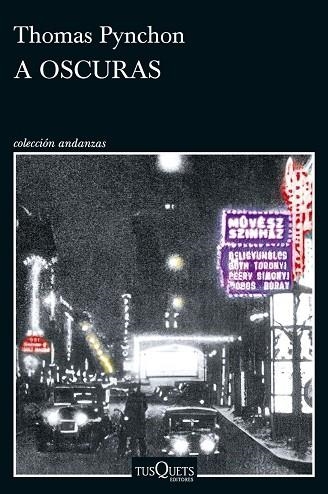 A OSCURAS | 9788411077651 | PYNCHON, THOMAS | Llibreria La Gralla | Librería online de Granollers
