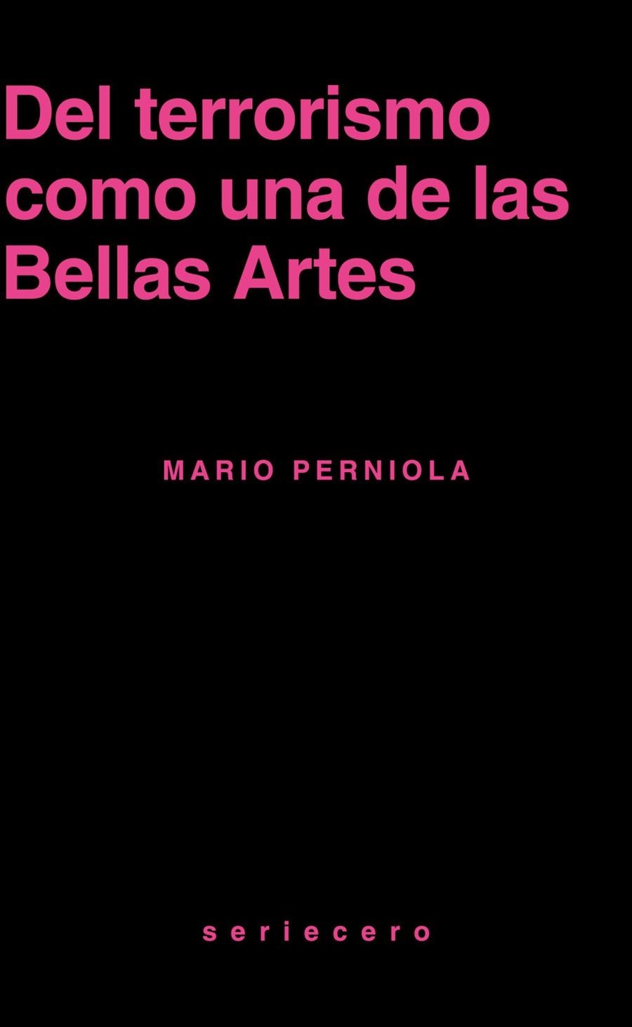 DEL TERRORISMO COMO UNA DE LAS BELLAS ARTES | 9788412895650 | PERNIOLA, MARIO | Llibreria La Gralla | Llibreria online de Granollers
