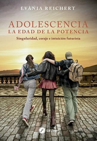 ADOLESCENCIA. LA EDAD DE LA POTENCIA | 9788419350459 | REICHERT, EVÂNIA | Llibreria La Gralla | Llibreria online de Granollers