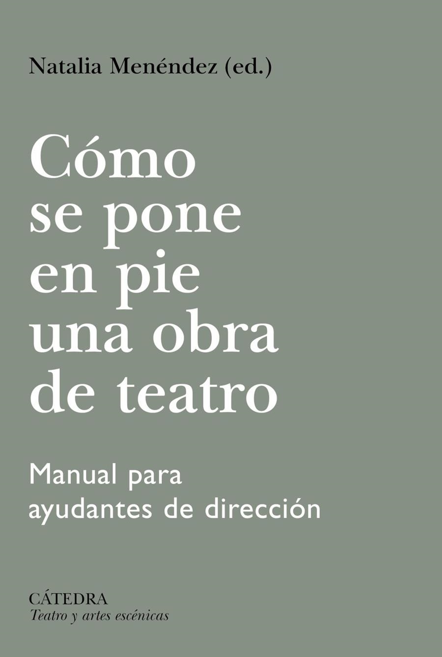 CÓMO SE PONE EN PIE UNA OBRA DE TEATRO | 9788437650081 | MENÉNDEZ, NATALIA / VALENCIANO, PILAR / AMESTOY, AINHOA / BARCELO, ANA / HERMIDA, CRISTINA / SAZ, VA | Llibreria La Gralla | Llibreria online de Granollers