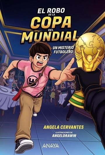 ROBO DE LA COPA DEL MUNDIAL, EL. UN MISTERIO FUTBOLERO | 9788414360002 | CERVANTES, ÁNGELA | Llibreria La Gralla | Llibreria online de Granollers