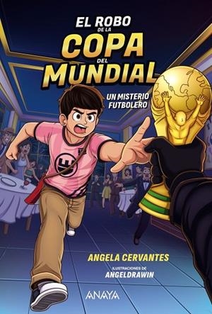 ROBO DE LA COPA DEL MUNDIAL, EL. UN MISTERIO FUTBOLERO | 9788414360002 | CERVANTES, ÁNGELA | Llibreria La Gralla | Llibreria online de Granollers