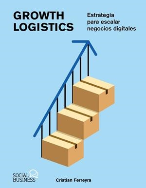 GROWTH LOGISTICS | 9788441552814 | FERREYRA, CRISTIAN | Llibreria La Gralla | Llibreria online de Granollers
