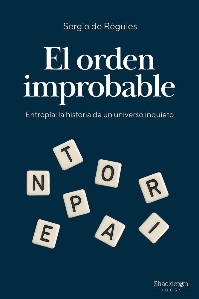 EL ORDEN IMPROBABLE | 9788413616315 | DE REGULES, SERGIO | Llibreria La Gralla | Librería online de Granollers