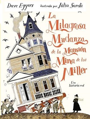 MILAGROSA MUDANZA DE LA MANSIÓN MINA DE LOS MILLER, LA | 9791387641337 | EGGERS, DAVE | Llibreria La Gralla | Llibreria online de Granollers