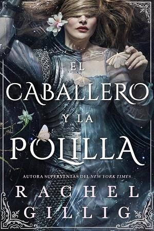 CABALLERO Y LA POLILLA, EL | 9791387711597 | GILLIG, RACHEL | Llibreria La Gralla | Llibreria online de Granollers