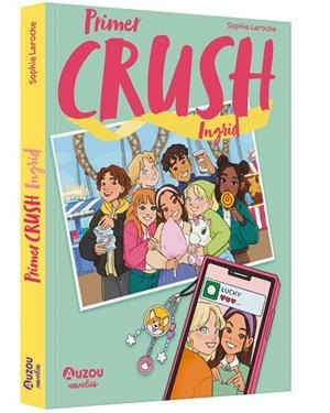 PRIMER CRUSH. INGRID | 9791039580519 | NAOMIKADO, NAOMIKADO / LAROCHE, SOPHIE | Llibreria La Gralla | Llibreria online de Granollers
