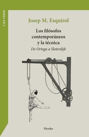 FILÓSOFOS CONTEMPORÁNEOS Y LA TÉCNICA, LOS | 9788425453076 | ESQUIROL, JOSEP MARIA | Llibreria La Gralla | Llibreria online de Granollers