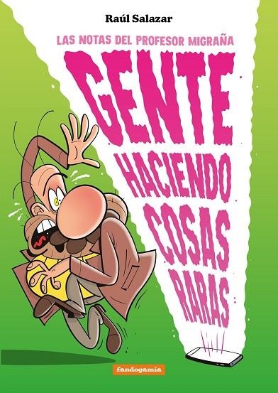 GENTE HACIENDO COSAS RARAS | 9788410126664 | SALAZAR, RAUL | Llibreria La Gralla | Llibreria online de Granollers